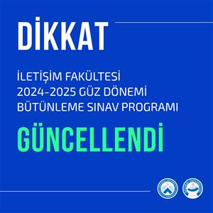 İletişim Fakültesi Bütünleme Sınav Programlarında Güncelleme Yapılmıştır!