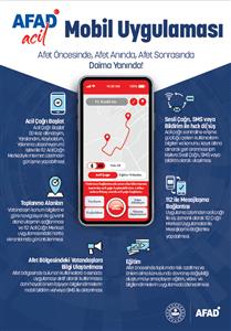 AFAD Acil Mobil Uygulaması, Afet ve Acil Durumlarda, Daima Yanında!